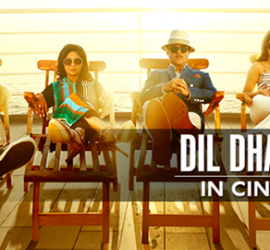 Dil Dhadakne Do – A Slice Of Life You Gotta Bite