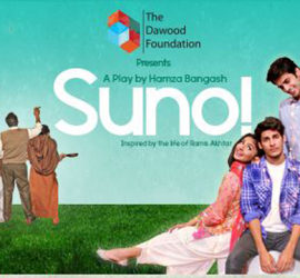SUNO – A Stage Play By Taskeen & The Dawood Foundation