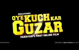 Oye Kuch Kar Guzar OKKG