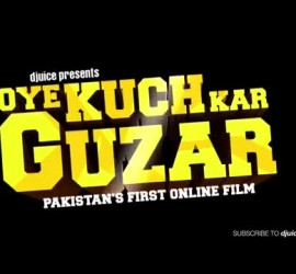Oye Kuch Kar Guzar – But Thhora Soch Kar