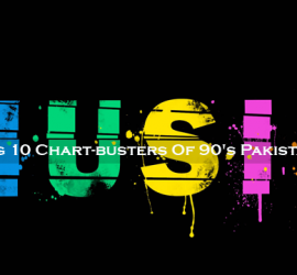 Revisiting 10 Chart-busters Of Pakistani Films 90’s To Early 2000