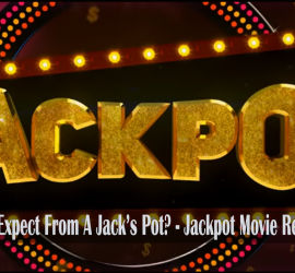 Jackpot – What Can You Expect From A Jack’s Pot?