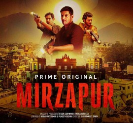 Mirzapur – Engaging Yet Stirring With Hits And Misses