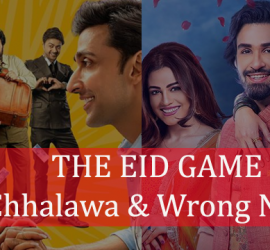 The Eid Game – Chhalawa & Wrong No. 2