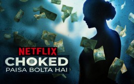 Choked Paisa Bolta Hai Review 1